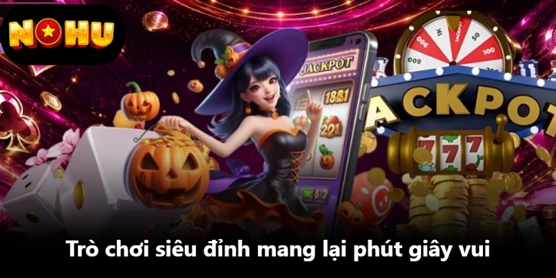 Trò chơi siêu đỉnh mang lại phút giây vui Trò chơi siêu đỉnh mang lại phút giây vui
